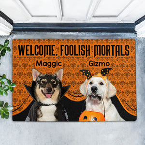 Welcome, Foolish Mortals, Personalized Doormat, Halloween Gift For Pet Lovers, Custom Photo