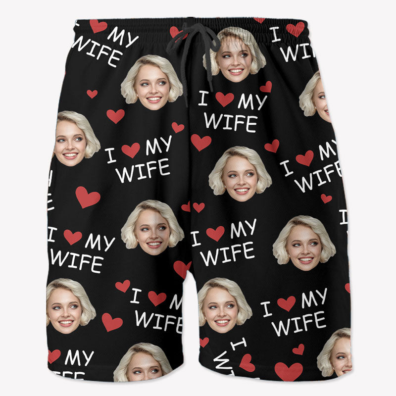 I Love My Wife, Personalized Beach Shorts, Funny Gift For Couple, Custom Photo