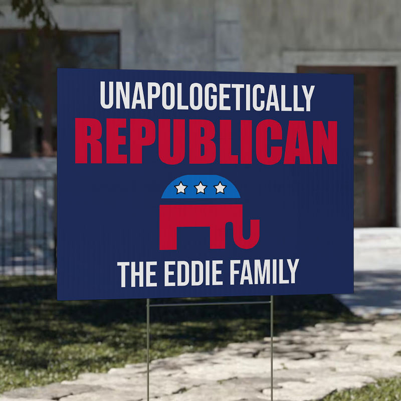 Unapologetically Republican Trump 2024, Personalized Yard Sign, Trump Sign, Election 2024