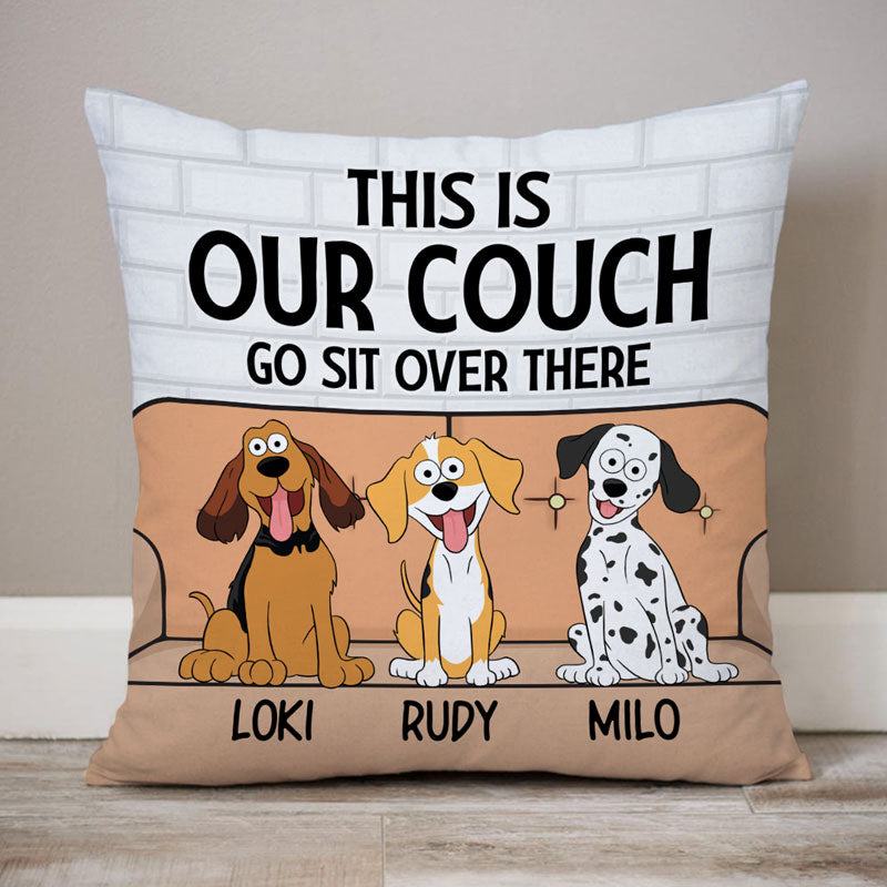 This Is Our Couch Sit Over There Pop Eyed, Personalized Pillow, Custom Gift For Dog Lovers