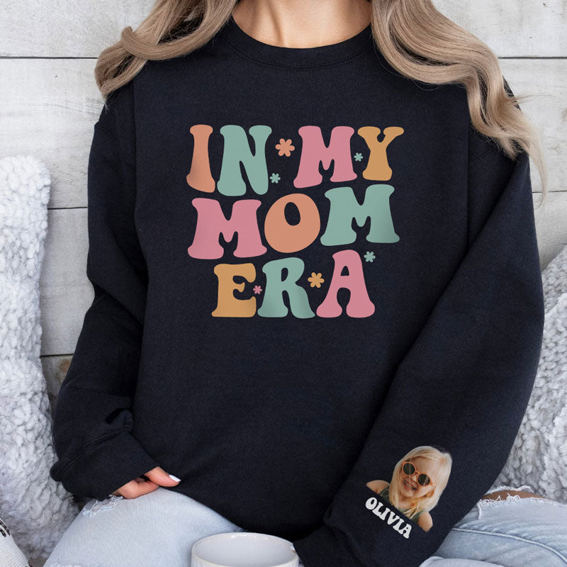 In My Mom Era, Personalized Sweatshirt With Sleeve Imprint, Custom Gifts For Mother's Day
