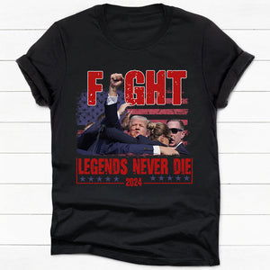 Legends Never Die, Trump Survived Shooter Shirt, Failed Assassination, Election 2024