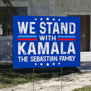 We Stand With Kamala Harris, Personalized Yard Sign, Kamala Harris Yard Sign, Election 2024