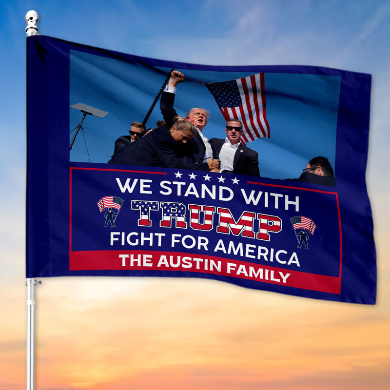 I Stand With Trump Fight For America, Personalized House Flag, Trump Shooting, Trump Fight, Election 2024