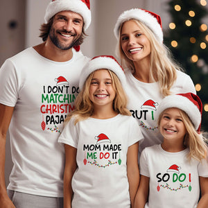 I Don't Do Matching Shirt, Personalized Family Shirt, Matching Funny Shirt, Christmas Gift Ideas