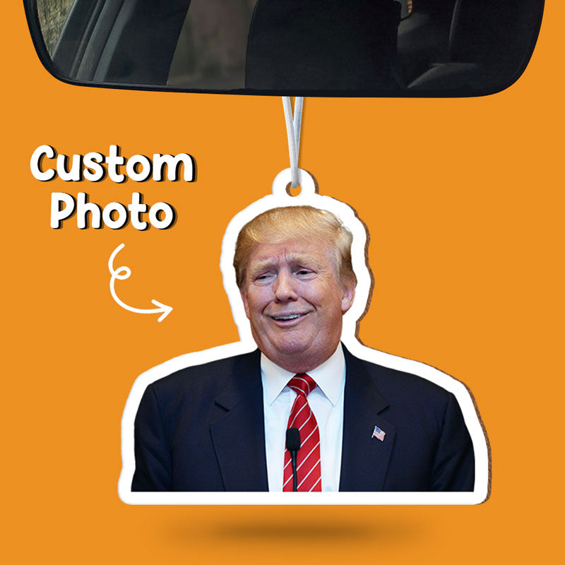 Custom Trump Photo Air Freshener, Personalized Air Freshener, Car Accessories For Trump Fan, Election 2024