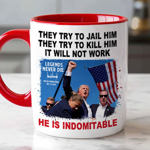 Legend Trump Never Die, He Is Indomitable, Trump Supporters Mug, Election 2024