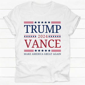 Trump Vance 2024 Make America Great Again, Trump Shirt, Gift For Trump Supporters, Election 2024