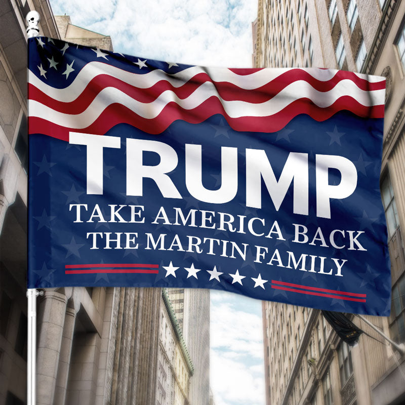 Discover Take American Back Trump Custom Text, Personalized House Flag, Gift For Trump Fans