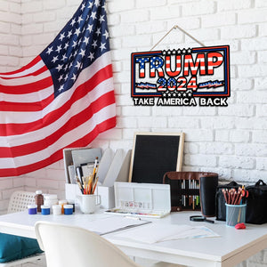 Trump Take American Back 2024 Wooden Hanging Signs, Election 2024