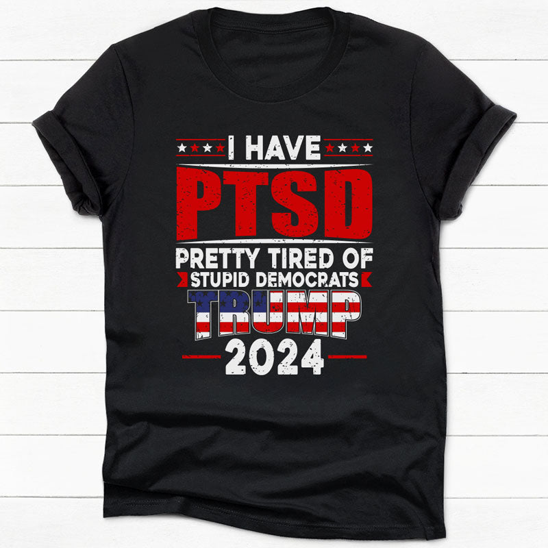 I Have PTSD Trump 2024 Shirt, Trump Homage Shirt, Gift For Trump Fans