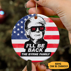 I'll Be Back Trump, Personalized Ornaments, Trump Ornament, Election 2024