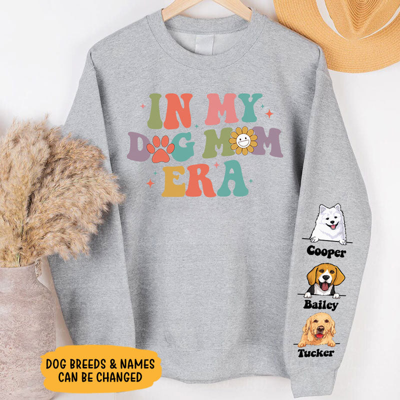 In My Dog Mom Era, Personalized Sweatshirt With Sleeve Imprint, Custom Gifts For Dog Lovers