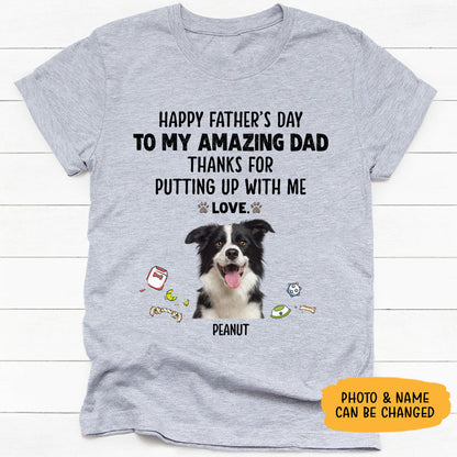 Personalized Dog Dad Photo Shirt - Thanks For Putting Up With Me, Dog Lover Gift for Him