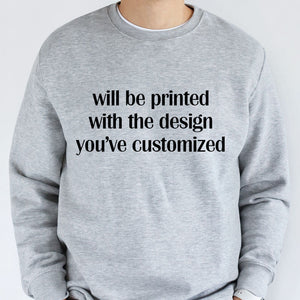 LIGHT SWEATSHIRT Replicate Your Customized Design Onto A Light Sweatshirt