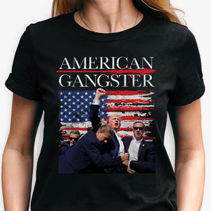 American Gangster, Trump Survived Shooter Shirt, Failed Assassination, Election 2024