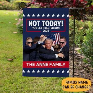 Not Today! You Can’t Kill Freedom 2024, Personalized House Flag, Trump Shooting, Trump Fight, Election 2024