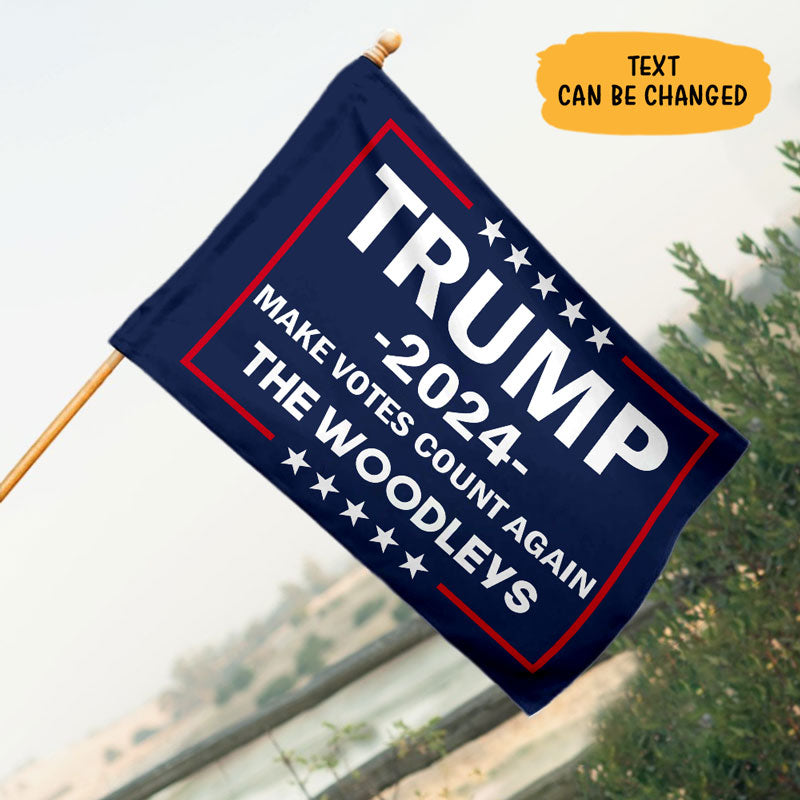 Make Votes Count Again Trump 2024, Personalized House Flag, Home Decoration. Election 2024