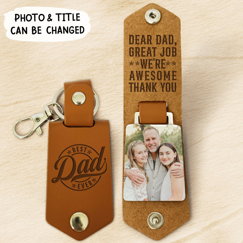 Dear Dad Great Job We're Awesome, Personalized Leather Keychain, Custom Photo