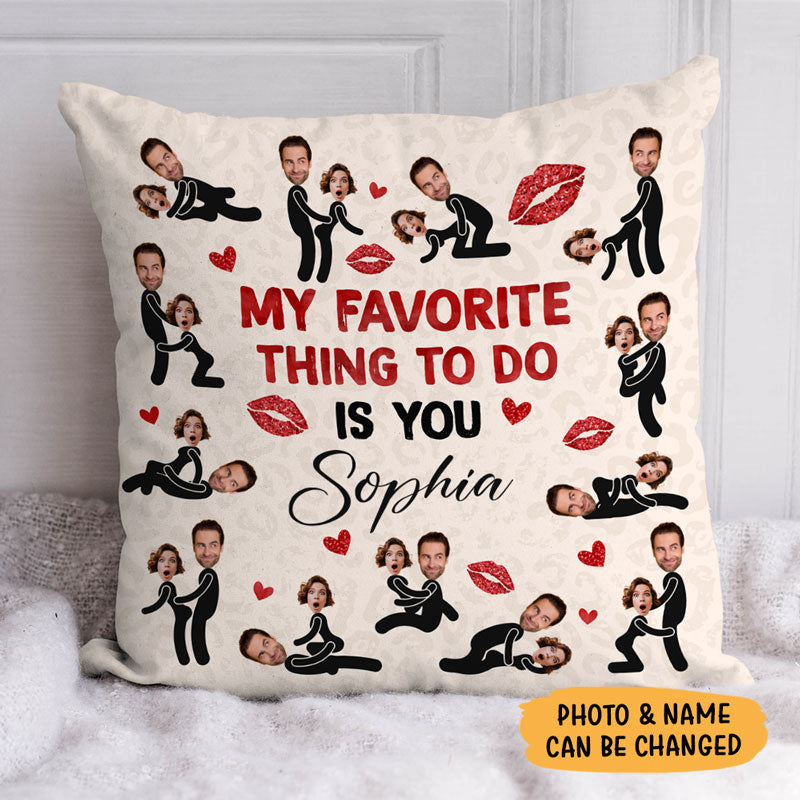 My Favorite Thing To Do Is You, Personalized Pillow, Gift For Couple, Custom Photo