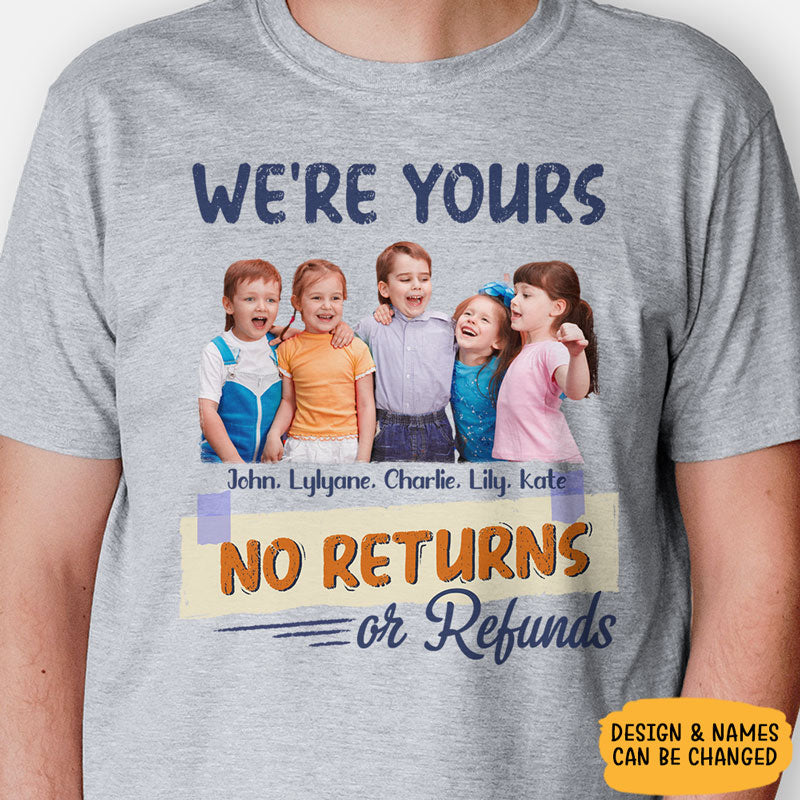 No Returns Or Refunds Peeking Kids, Personalized Shirt, Funny Gift For Dad, Mom, Grandma, Grandpa, Custom Photo