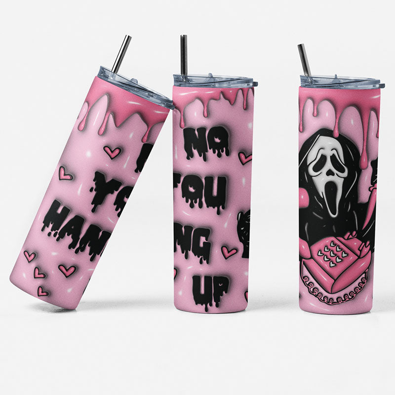 No You Hang Up Skinny Tumbler, Scream Face For Halloween Gift, 3D Inflated Tumbler