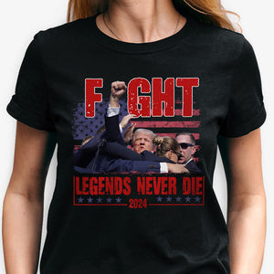 Legends Never Die, Trump Survived Shooter Shirt, Failed Assassination, Election 2024