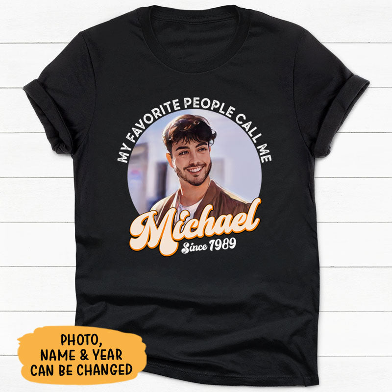Favorite People Call Me, Personalized Shirt, Retro Vintage Shirt, Custom Photo