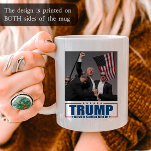 Trump Fight Never Surrender, Trump Coffee Mug, Trump Assassination, Election 2024