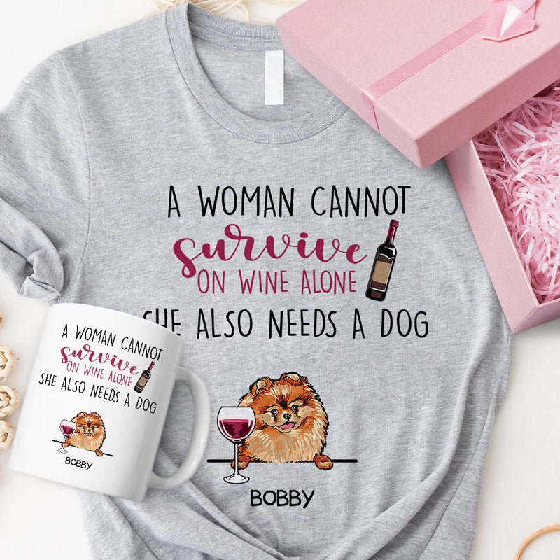 A Woman Cannot Survive On Wine Alone, Personalized Shirt And Mug, Birthday Gift, Gifts For Dog Lovers, Custom Photo