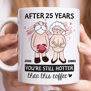 Couple After Years Hotter Than This Coffee, Personalized Accent Mug, Anniversary Gift For Couple