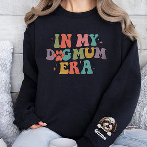 In My Dog Mom Era, Personalized Sweatshirt With Sleeve Imprint, Custom Gifts For Dog Lovers