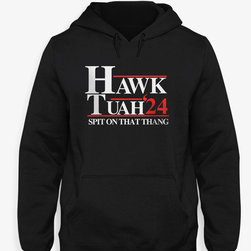 Hawk Tuah Spit On That Thang 2024 Dark Shirt, Election 2024 Shirt, Funny Trendy Shirt
