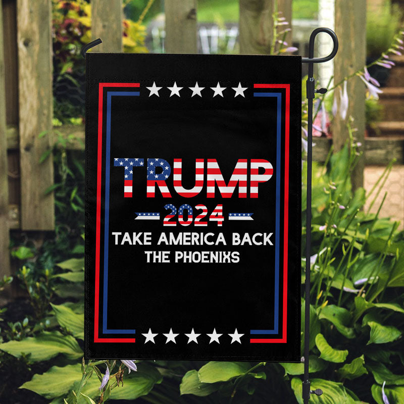Trump Take America Back Trump, Personalized Garden Flag, Custom Gift For Trump Fans, Election 2024