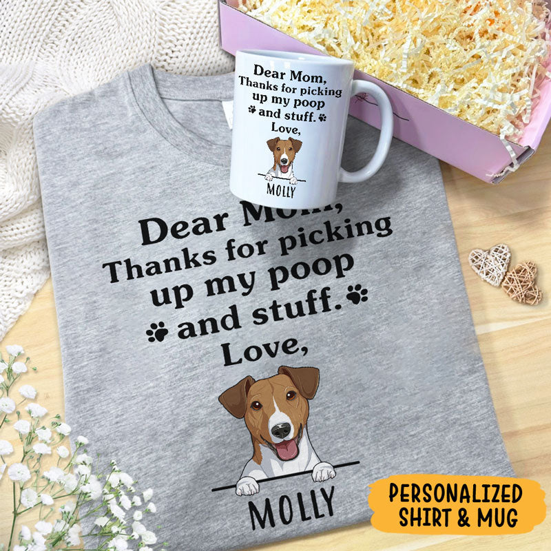 Thanks For Picking Up My Poop And Stuff, Personalized Shirt And Mug, Birthday Gift, Gift Combo For Dog Lovers