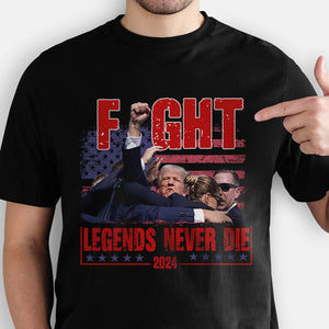 Legends Never Die, Trump Survived Shooter Shirt, Failed Assassination, Election 2024