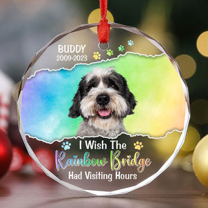 I Crossed The Rainbow Bridge Knowing I Was Loved, Personalized Glass Ornament, Memorial Gift For Pet Lovers, Custom Photo