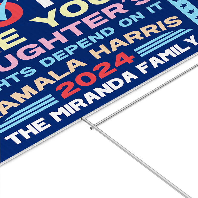Vote Like Your Daughter's Right, Personalized Yard Sign, Kamala Harris Sign, Vote Kamala, Election 2024