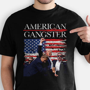 American Gangster, Trump Survived Shooter Shirt, Failed Assassination, Election 2024