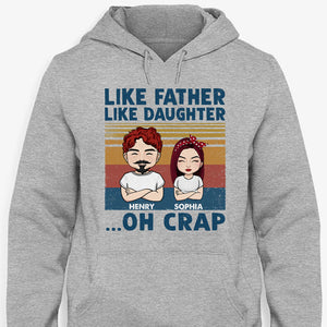 Like Father Like Daughter Oh Crap, Personalized Shirt, Father's Day Gifts