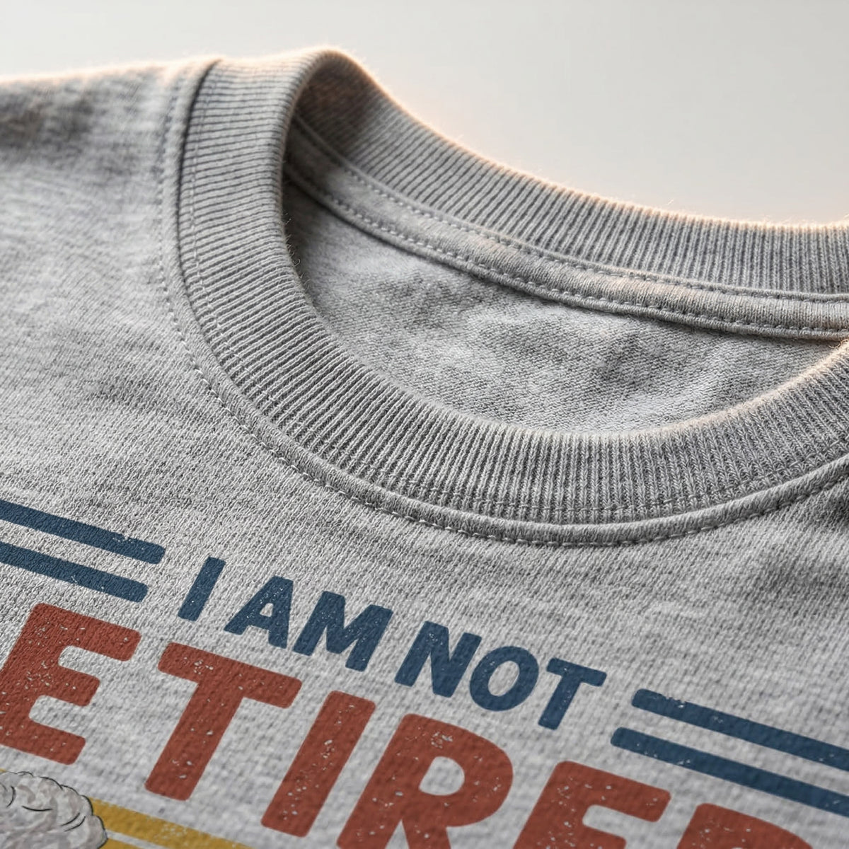 I'm Not Retired I'm Under New Management, Personalized Shirt, Gifts for Him