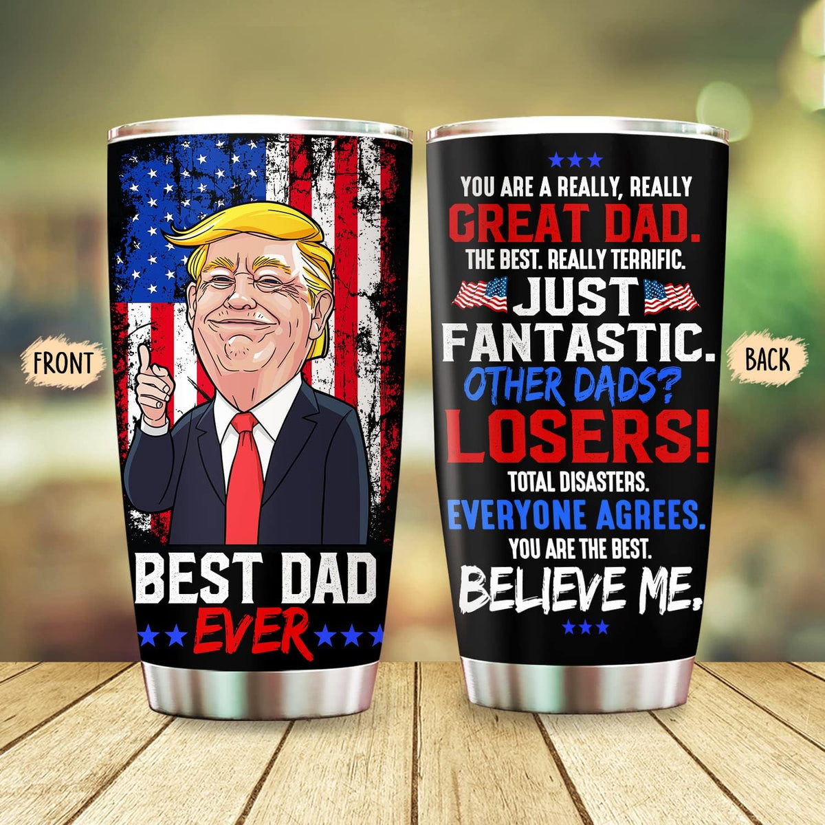 Best Dad Ever Trump Tumbler, Gift For Trump Supporters, Election 2024