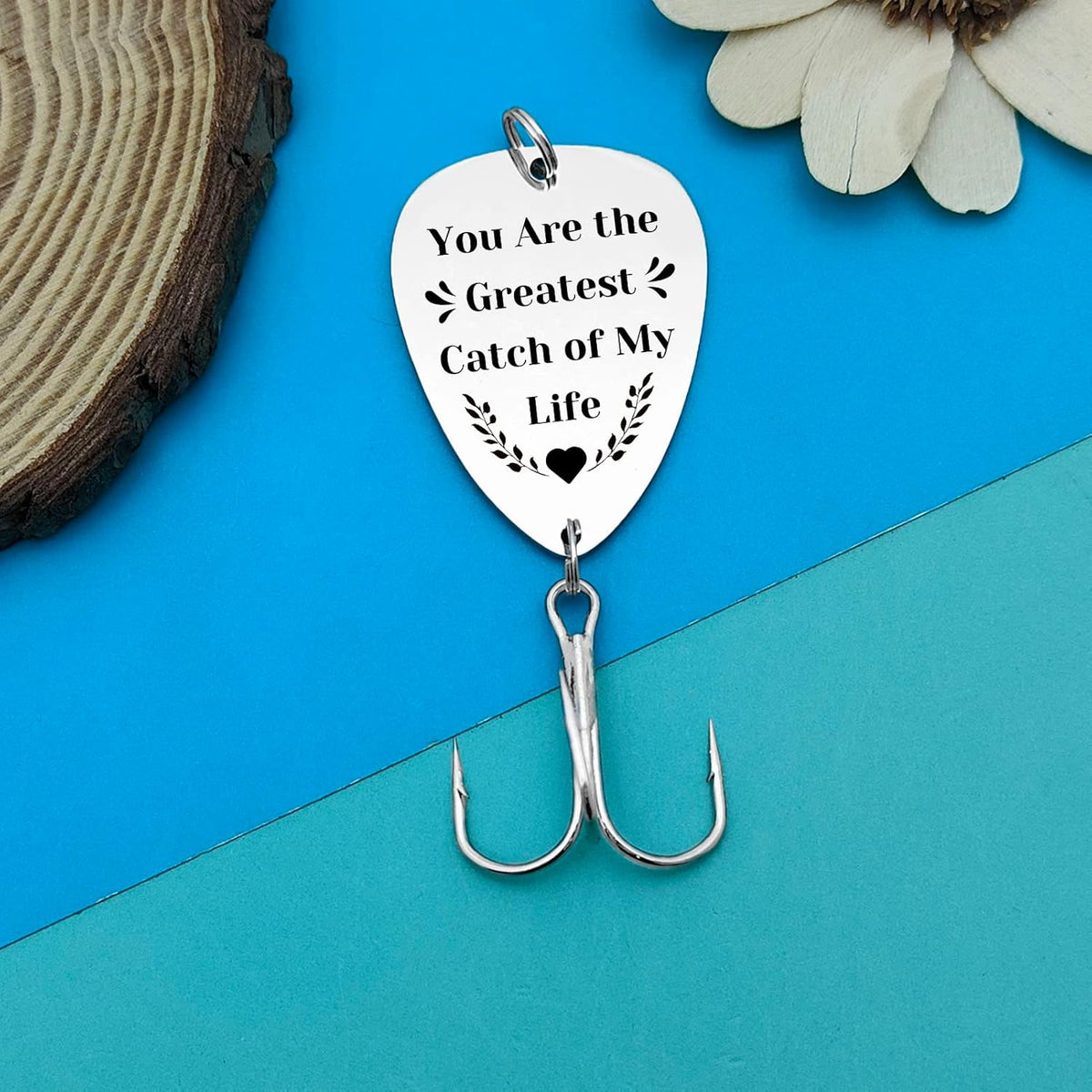 You Are The "Greatest" Catch Of My Life Fishing Hook, Gifts For Father's Day, Gifts For Lovers