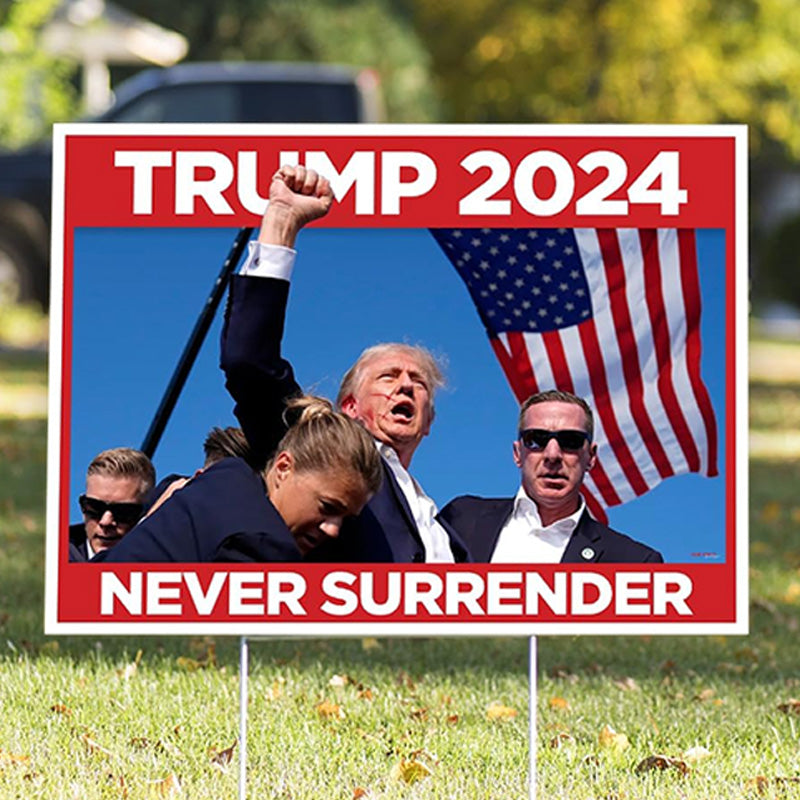 Trump Fist Pump Never Surrender Yard Sign, Trump Fight, Trump Sign, Election 2024