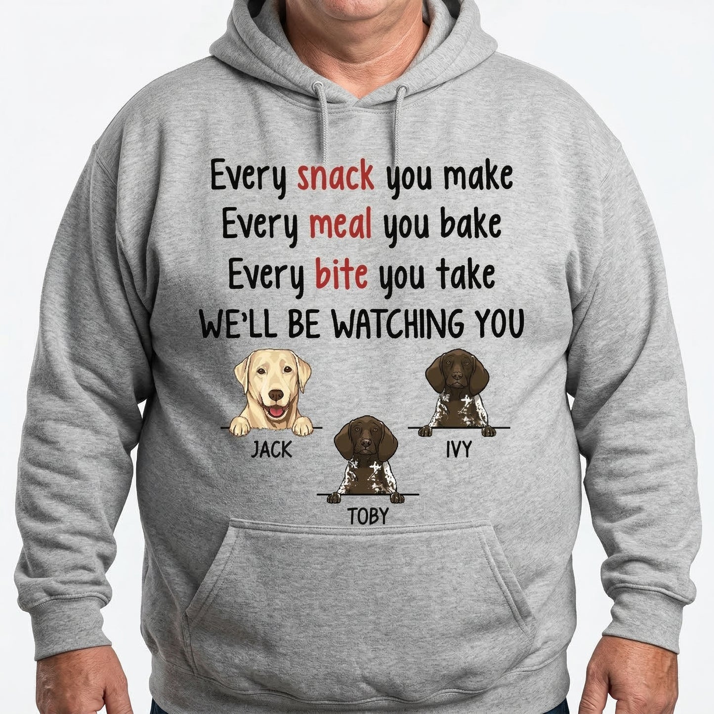 Every Snack You Make, Funny Custom T Shirt, Personalized Gifts for Dog Lovers