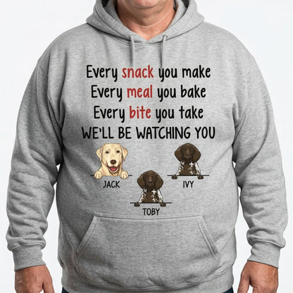 Every Snack You Make, Funny Custom T Shirt, Personalized Gifts for Dog Lovers