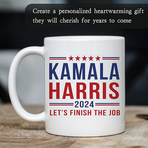 Kamala Harris 2024 Let's Finish The Job, Kamala Harris Supporters Mug, Election 2024