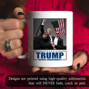 Trump Fight Never Surrender, Trump Coffee Mug, Trump Assassination, Election 2024