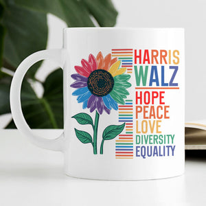 Harris Walz Hope Peace Love Diversity Equality, Kamala Harris Ceramic Mug, Kamala Vote, Election 2024