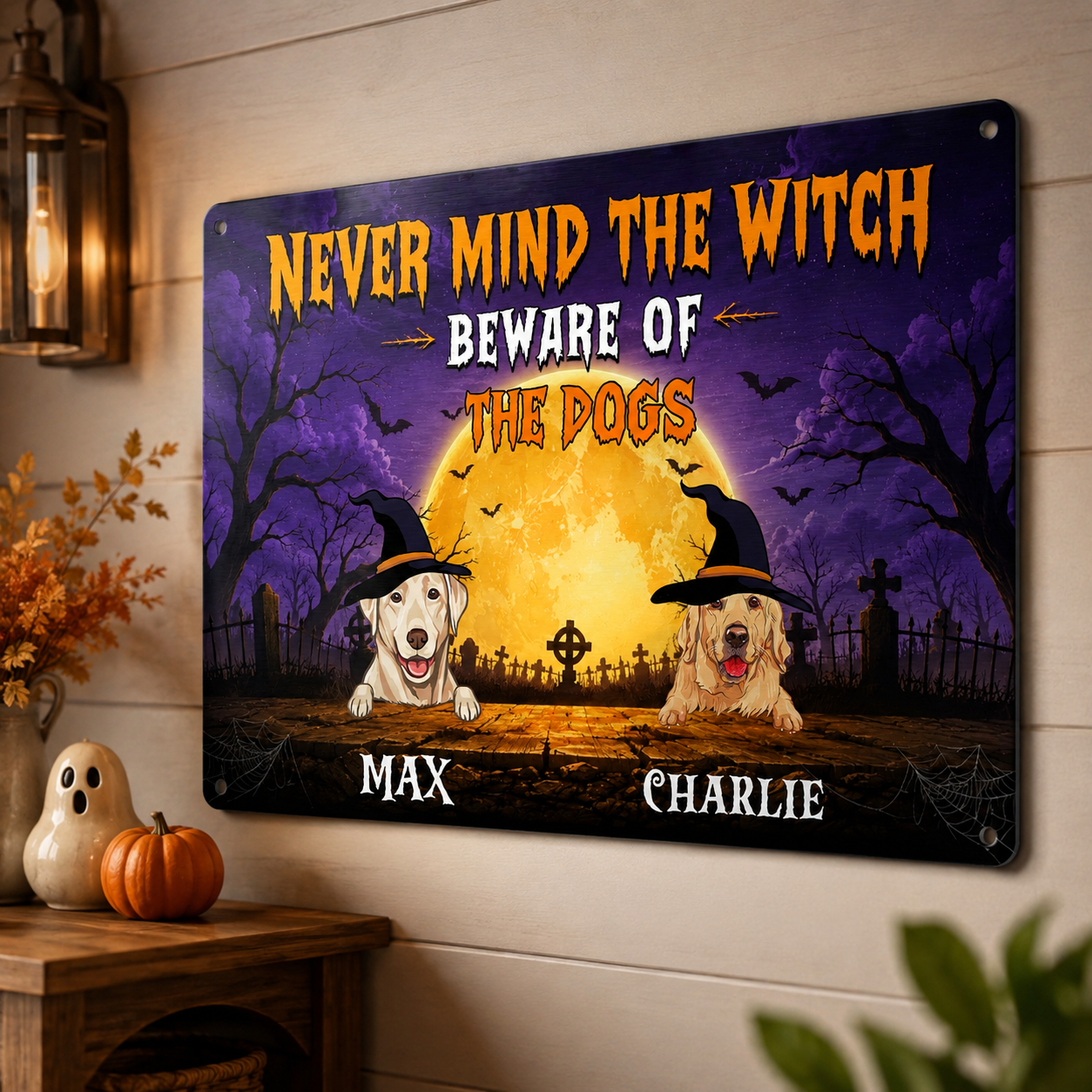 Never Mind The Witch, Custom Metal Sign, Halloween Home Decor For Dog Lovers